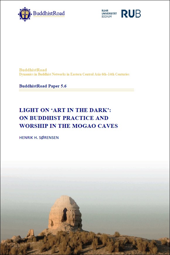 Cover for BuddhistRoadPaper 5.6 "Light on ‘Art in the Dark’: On Buddhist Practice and Worship in the Mogao Caves"