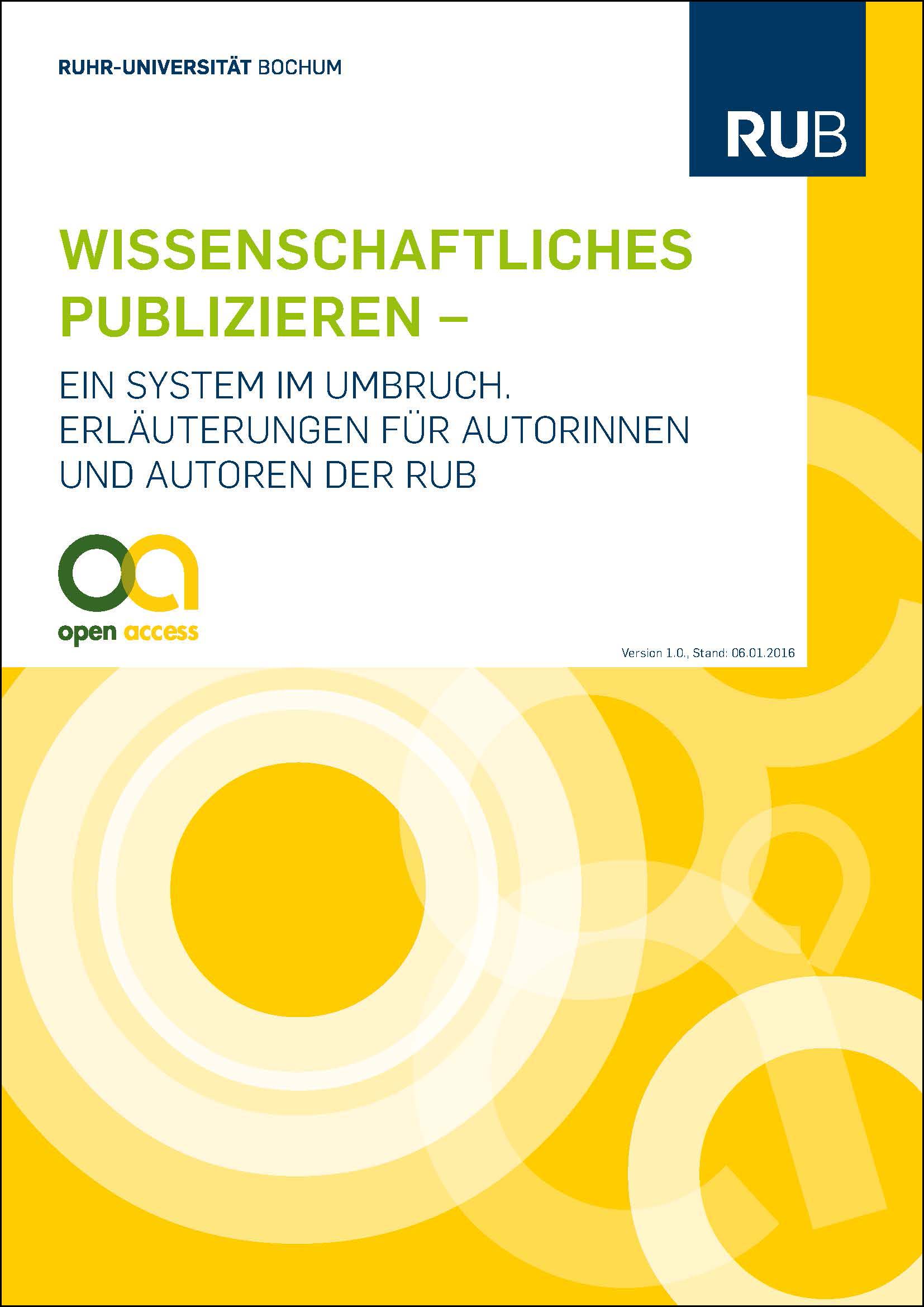 Cover for Wissenschaftliches Publizieren – Ein System im Umbruch: Erläuterungen für Autorinnen und Autoren der RUB