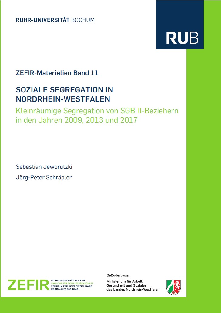 Cover for Soziale Segregation in Nordrhein-Westfalen/ZEFIR-Materialien Bd. 11: Kleinräumige Segregation von SGB II-Beziehern in den Jahren 2009, 2013, 2017