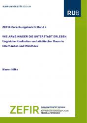 Cover for Wie arme Kinder die Unterstadt erleben: ZEFIR-Forschungsbericht 4