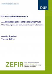 Cover for Alleinerziehende in Nordrhein-Westfalen: Unterstützungsbedarfe und Unterstützungsmöglichkeiten / ZEFIR-Forschungsbericht 6