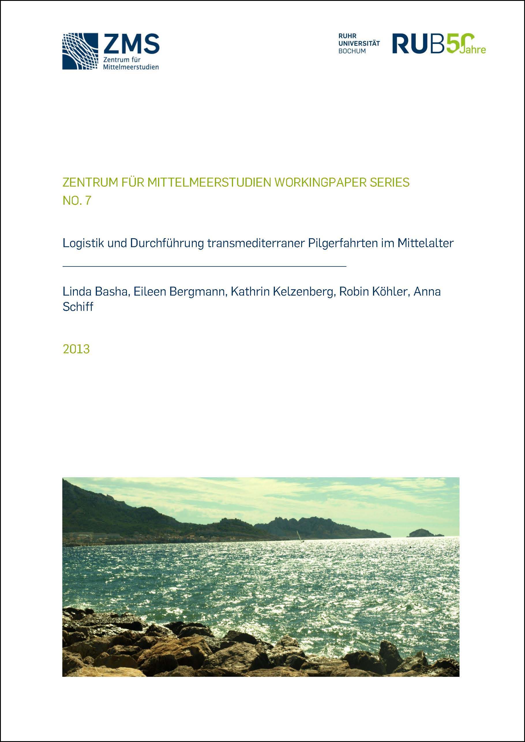 Cover for Logistik und Durchführung transmediterraner Pilgerfahrten im Mittelalter / ZMS - Working Paper Nr. 7