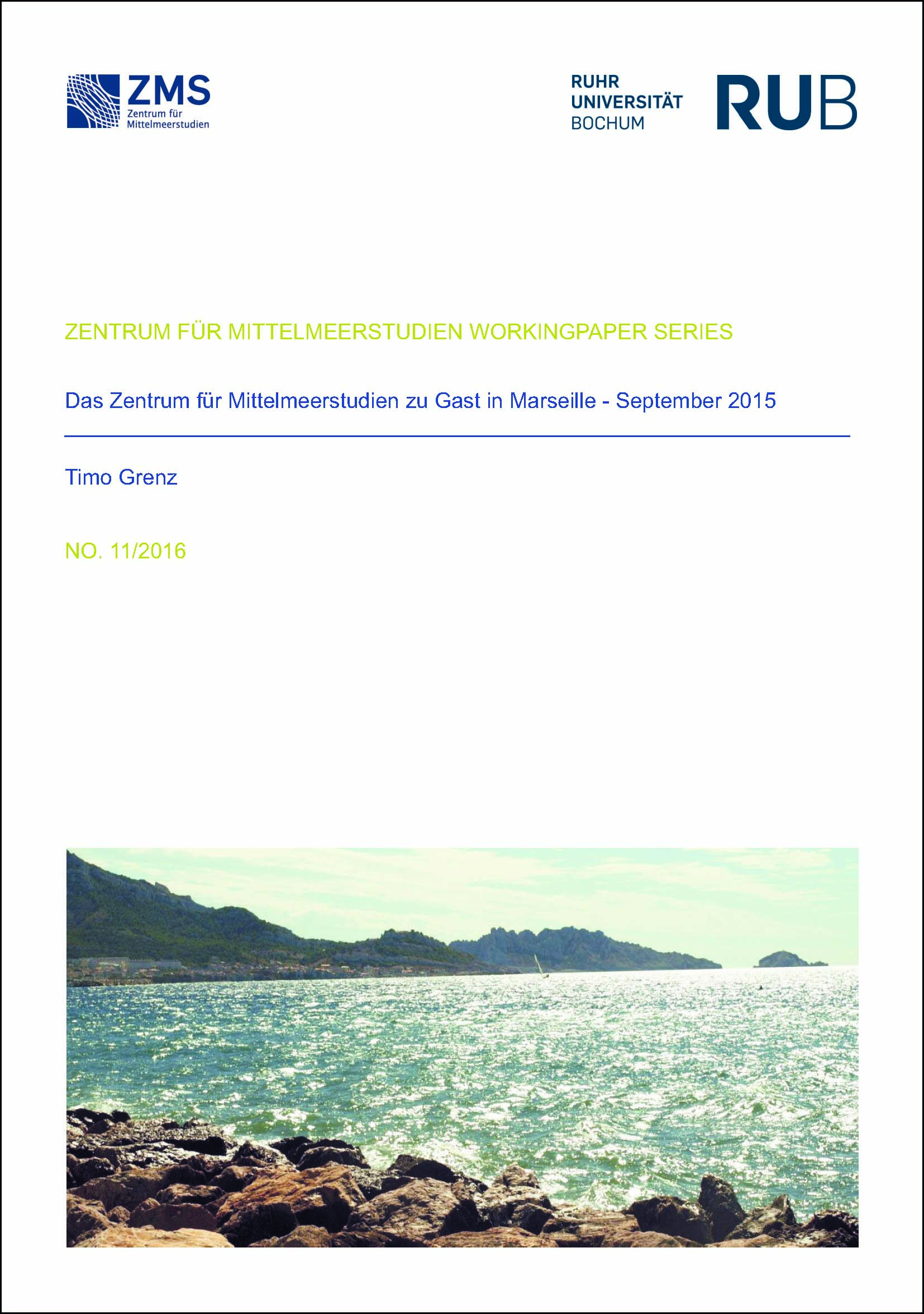 Cover for Das Zentrum für Mittelmeerstudien zu Gast in Marseille: September 2015 / ZMS - Working Paper Nr. 11